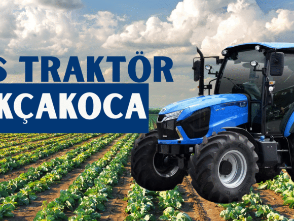 LS Traktör: Düzce ve Akçakoca Çiftçisinin Güçlü Yardımcısı